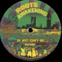 Roots Awakening - Us Prince Jamo - Alexia Oh Why Cant We - Dont Worry - invasion Dub X Uk Dub 10" rv-10p-00740