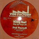 Vibe Factory - Uk King ital - Kunterbunt Production - Lenzi Banton Big Up Yourself - Dub Yourself - Jah Side X Uk Dub 10" rv-10p-01087