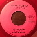 Hudford - Ja Keith Hudson - Chuckles Like i Am Dying - Melody Maker Version 2 i Am Alright Oldies Classic 7" rv-7p-07871
