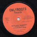 Only Roots - Fr The Eclipse Band Daylight Robbery - Version X Oldies Classic 7" rv-7p-10453