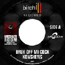 Birchill - Eu Konshens - Vershon Bruk Off Mi Cock - Barbie Doll Moskato - Hold You Dancehall Hit 7" rv-7p-13808