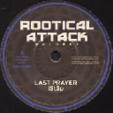 Rootical Attack - Fr ist3p Last Prayer - Dub Prayer X Uk Dub 7" rv-7p-14013