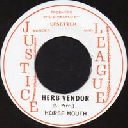 Justice League - Uk Horse Mouth - Delroy Butler Herb Vendor - Give Thanks X Oldies Classic 7" rv-7p-14022