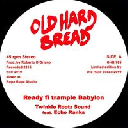 Old Hard Bread - Eu Echo Ranks - Twinkle Rootz Sound Ready Fi Trample Babylon - Riddim Ready Fi Trample Babylon Reggae Hit 7" rv-7p-14857