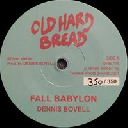 Old Hard Bread - Eu Dennis Bovell Fall Babylon - Dubylon X Reggae Hit 7" rv-7p-16521