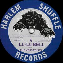 Harlem Shuffle - Us The Versatiles Lu Lu Bell - Long Long Time X Oldies Classic 7" rv-7p-16797