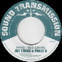 Sound Transmission - Uk Joe Yorke - Parly B - interrupt Hard Time Living - Hard Time Dubbing X Reggae Hit 7" rv-7p-17392