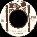 Sounds United - Jah Fingers - Uk Al Campbell A Game Called Love - Version X Oldies Classic 7" rv-7p-17440