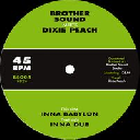 Brother Sound - Fr Dixie Peach inna Babylon - inna Dub X Uk Dub 7" rv-7p-17506