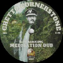 Ghetto Cornerstone - Eu Ray Ranking Meditation Dub - Cut 2 X Uk Dub 7" rv-7p-17555