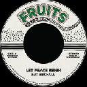 Fruits - Eu Nat Birshall - The 18th Parallel Let Peace Reign - Let Dub Reign Let Peace Reign Reggae Hit 7" rv-7p-17755