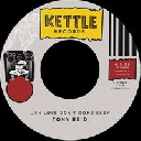 Kettle Music - Fr Tony Reid Jah Love Dont Come Easy - Version Rebel Reggae Hit 7" rv-7p-17790