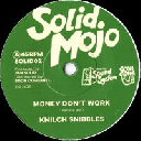 Solid Mojo - Eu Knilch Sibbles - Jan Solid Money Dont Work - Working Dub X Uk Dub 7" rv-7p-17829