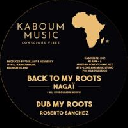 Kaboum Music - Fr Nagai - Roberto Sanchez Back To My Roots X Reggae Hit 12" rv-12p-03316