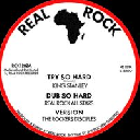 Real Rock - Eu King Stanley - Prince Jamo - Real Rock All Stars - Rockers Disciples Try So Hard - Slogan On The Wall X Reggae Hit 12" rv-12p-03323